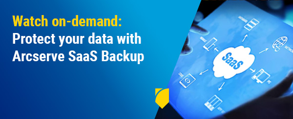 Protect your data with Arcserve SaaS Backup